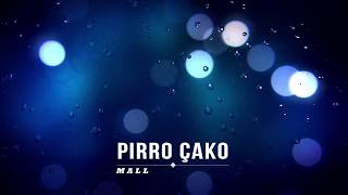 PIRRO ÇAKO  MALL  Lyrics [upl. by Ive633]