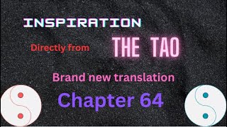 Chapter 64 of Tao Te Ching New Translation amp Key points ☯💗💢🦋♾ Tao Te Ching Lao Tzu [upl. by Noevad163]