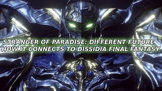 Stranger of Paradise Different Future Story Recap amp How It Connects to DISSIDIA [upl. by Birchard]