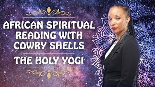 African Spiritual Reading With Cowry Shells  The Holy Yogi [upl. by Pacian]