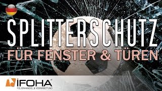 Sicherheitsfolien  Splitterschutzfolien richtig auf Glas kleben [upl. by Wrand]