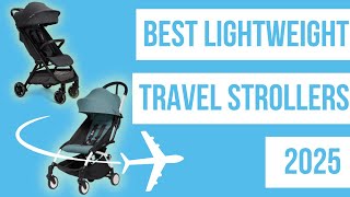 Best Lightweight Travel Strollers 2025  Preview Summer 2024 BABYZEN NUNA BUGABOO [upl. by Aokek89]