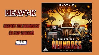 Heavy K  Respect The Drumboss 3 Step Edition Full ALbum [upl. by Chambers]