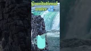 short gravitational water 💦  fact knowledge [upl. by Nimsay940]