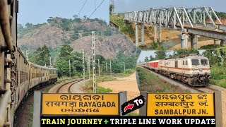 Rayagada To Sambalpur JN Train Journey  Triple Line Work Update TIG  VZM  Train Vlogs  Odisha [upl. by Truitt]