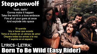 Steppenwolf  Born To Be Wild Easy Rider Lyrics SpanishEnglish EspañolInglés [upl. by Nyllaf]