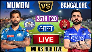 Live RCB Vs MI 25th T20 Match  Cricket Match Today  RCB vs MI 25th T20 live 1st innings livescore [upl. by Teemus]