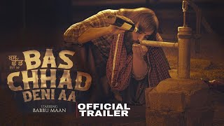 Bas Chhad Deni Aa  Official Trailer  Babbu Maan  Latest Punjabi Movie 2024 [upl. by Une557]