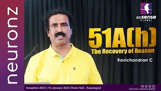 51Ah  The Recovery of Reason  Ravichandran C  Inception 2023  15 January 2023  Kasaragod [upl. by Atinyl55]