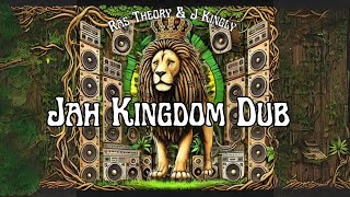 Almighty Dub Reggae  Ras Theory amp J Kingly  Jah Kingdom Dub [upl. by Presley799]