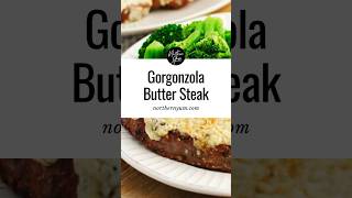 Gorgonzola Butter Steak steak dinner dinnerrecipe summerrecipes grilling barbecue [upl. by Brenner]