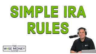 The Rules for SIMPLE IRAs [upl. by Yrome997]