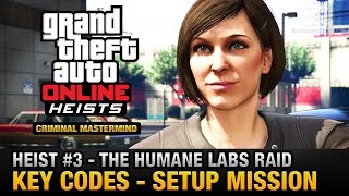 GTA Online Heist 3  The Humane Labs Raid  Key Codes Criminal Mastermind [upl. by Fuller]