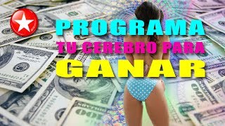 PROGRAMA TU CEREBRO PARA GANAR TODO LO QUE QUIERAS [upl. by Ajup450]