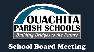 Ouachita Parish School Board Meeting Live Stream  September 17 2024 [upl. by Eriuqs330]