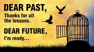 How To Let Go Of The Past and Embrace Your Future [upl. by Esital]