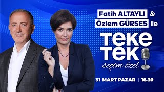 Teke Tek Seçim Özel Canlı Yayını  Fatih Altaylı amp Özlem Gürses OzlemGursesTV [upl. by Ykcin]