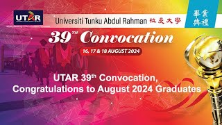 UTAR 39th Convocation Congratulations to August 2024 Graduates [upl. by Samot]