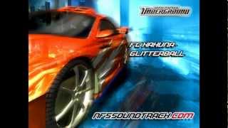 FC Kahuna  Glitterball NFS Underground 1 [upl. by Enywad]