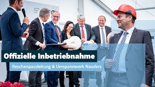 Offizielle Inbetriebnahme  Reschenpassleitung und Umspannwerk Nauders [upl. by Inattyrb]