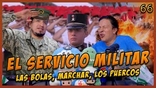 LA PENSIÓN 66  EL SERVICIO MILITAR  me toco marchar los trámites proceso de las bolas castigos [upl. by Yvehc]