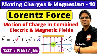 Moving Charges and Magnetism 10 Lorentz Force Motion of Charge in ElectroMagnetic Field JEE NEET [upl. by Dnalloh]