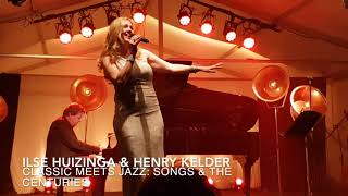 Ilse Huizinga meets Henry Kelder Songs amp The Centuries  classic meets jazz [upl. by Ataynik]