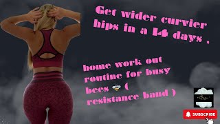 Get wider curvier hips in a 14 days home work out routine for busy bees 🐝  resistance band [upl. by Obel]