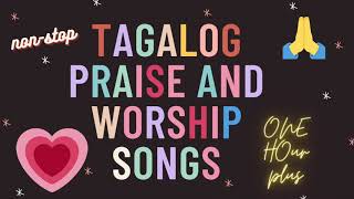 🆕praise And Worship Songs Tagalog Tagalog Joyful Christian Songs Lyrics Urgent [upl. by Aihsenod]