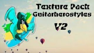 Texture Pack Guitarherostyles V2 para pc mediumhigh y android hackmod normal Bytitan2021 [upl. by Anny]