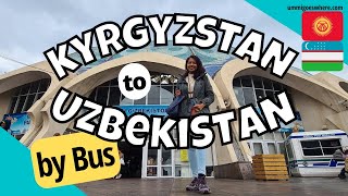 How to Go from BISHKEK Kyrgyzstan to TASHKENT Uzbekistan by Bus  Central Asia Travel Guide [upl. by Demott]