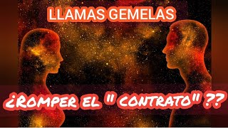 LLAMAS GEMELAS¿Romper el quotcontratoquot [upl. by Ytsud]