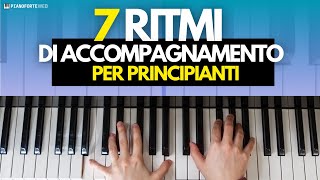 7 Ritmi di Accompagnamento al Pianoforte per Principianti [upl. by Nyrehtak]