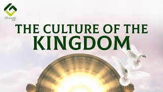 THE CULTURE OF THE KINGDOM  Rediscovering the Kingdom [upl. by Errol788]