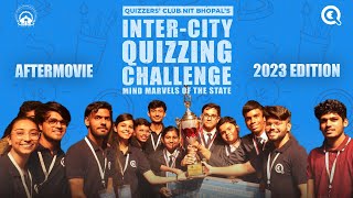 InterCity Quizzing Challenge 2023 AfterMovie  MPs Largest School Quizzing Event  NIT BHOPAL [upl. by Einahpit]