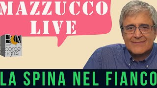 LA SPINA NEL FIANCO  MAZZUCCO live  Puntata 275 09032024 [upl. by Aloysius]