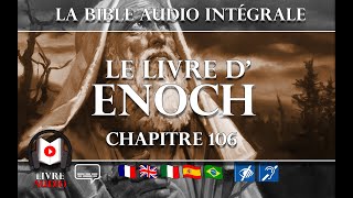 La Bible Audio en Français  Le Livre dÉnoch  Chapitre 106 [upl. by Yreffoeg23]