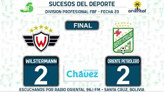 TORNEO CLAUSURA 2024  WILSTERMANN VS ORIENTE PETROLERO [upl. by Funk202]