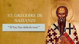 quotÔ Toi laudelà de tout quot  Prière de St Grégoire de Nazianze [upl. by Bekaj]