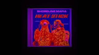 SHORELiNE MAFiA  HEAT STiCK DGR VER [upl. by Nylinej]