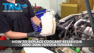 How to Replace Coolant Reservoir 20002006 Toyota Tundra [upl. by Nylg196]