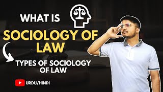 What is Sociology of Law and its Types Urdu  Hindi [upl. by Itsuj]