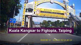 Driving Kuala Kangsar to Figtopia Taiping [upl. by Greenebaum720]