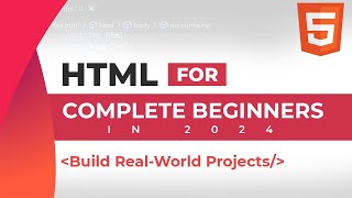 HTML Tutorial for Complete Beginners in 2024 Build RealWorld Projects [upl. by Yttap235]