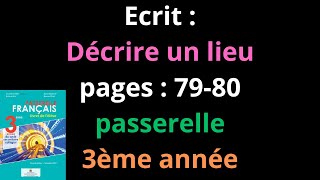 Ecrit  Décrire un lieu pages 7980 passerelle 3ème annéeشرح [upl. by Adnawahs]