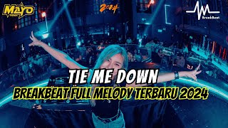 Dj Tie Me Down Breakbeat Full Melody Terbaru 2024  BREAKBEAT FULL ALBUM [upl. by Nymrak865]