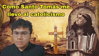 Influencia de Santo Tomás en mi conversión al catolicismo [upl. by Retse]