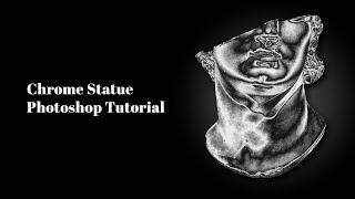 Chrome Statue Easy Photoshop Tutorial [upl. by Ariaes518]