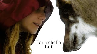 Fantschella Luf [upl. by Christiana]