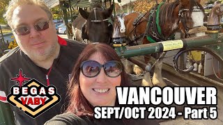 Vancouver Vlog  Begas Vaby SeptOct 2024  Part 5 [upl. by Heck]